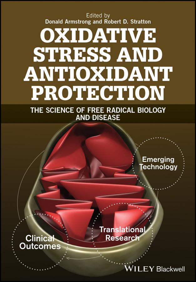 Oxidative Stress and Antioxidant Protection by Donald Armstrong, Robert D. Stratton
