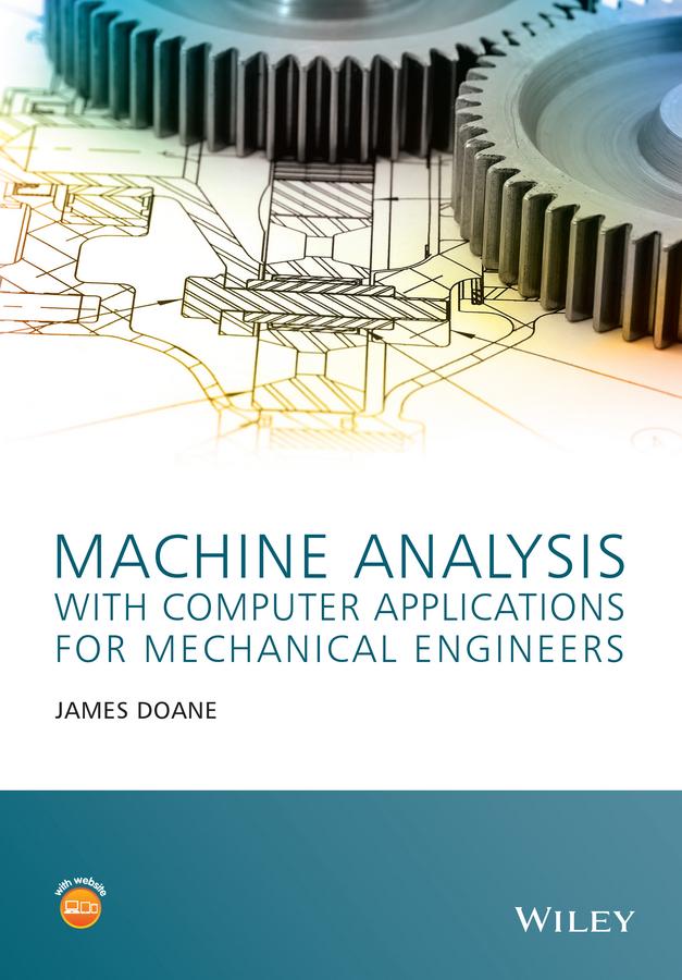 Machine Analysis with Computer Applications for Mechanical Engineers by James Doane