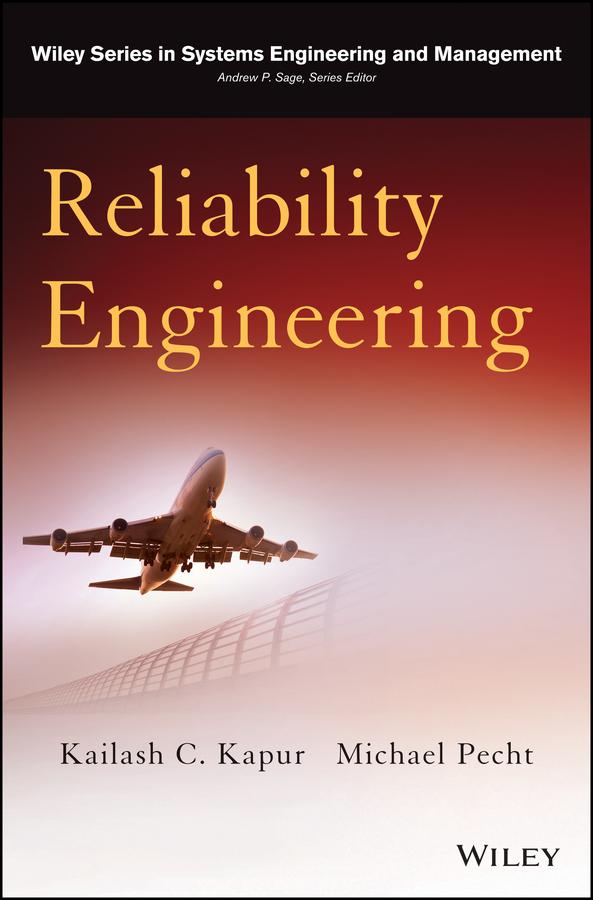 Reliability Engineering by Kailash C. Kapur, Michael Pecht