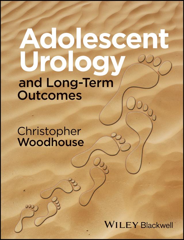 Adolescent Urology and Long-Term Outcomes by Christopher R. J. Woodhouse