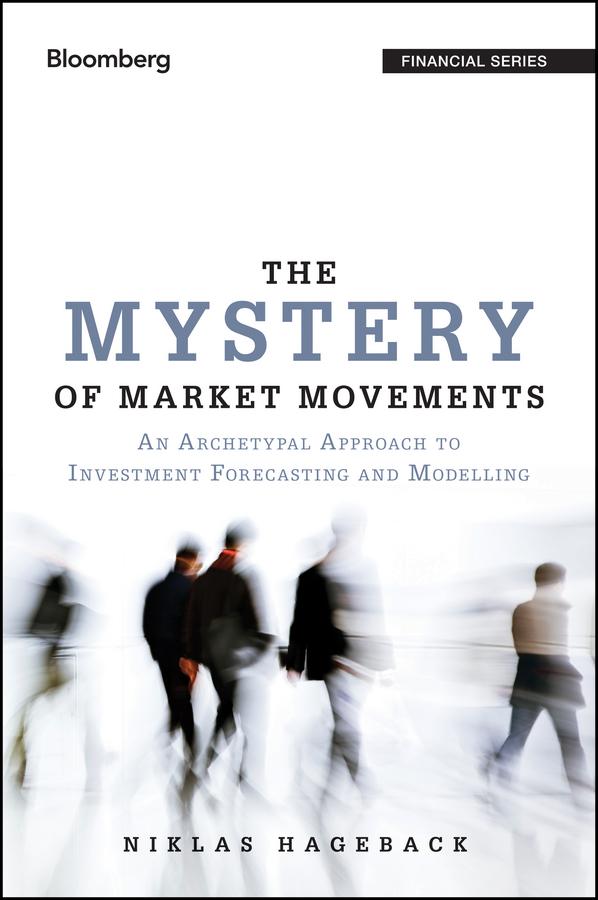The Mystery of Market Movements by Niklas Hageback