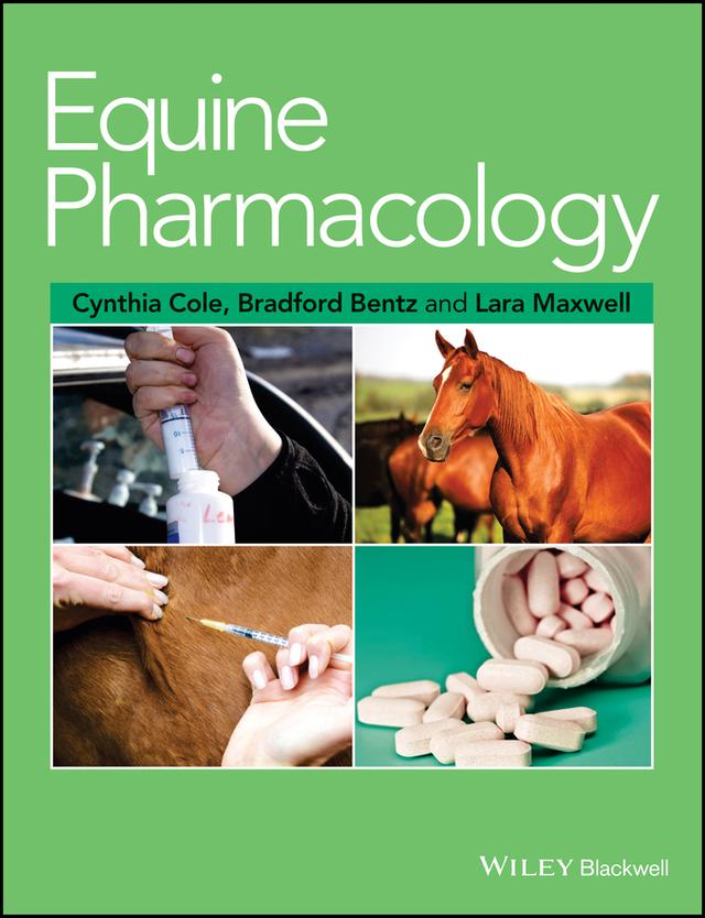 Equine Pharmacology by Bradford Bentz, Cynthia Cole, Lara Maxwell