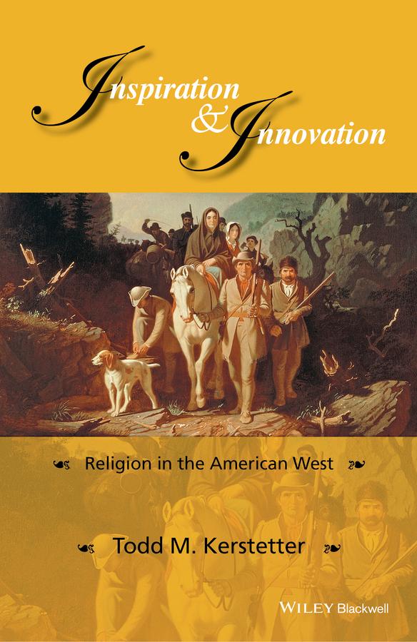 Inspiration and Innovation by Todd M. Kerstetter