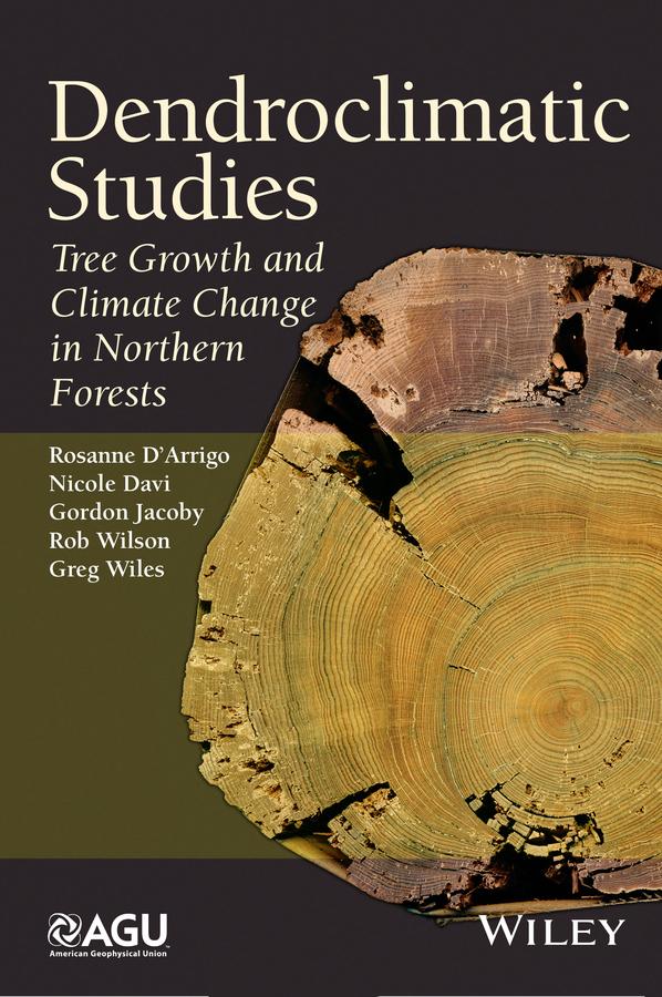 Dendroclimatic Studies by Gordon Jacoby, Greg Wiles, Nicole Davi, Rob Wilson, Rosanne D'Arrigo