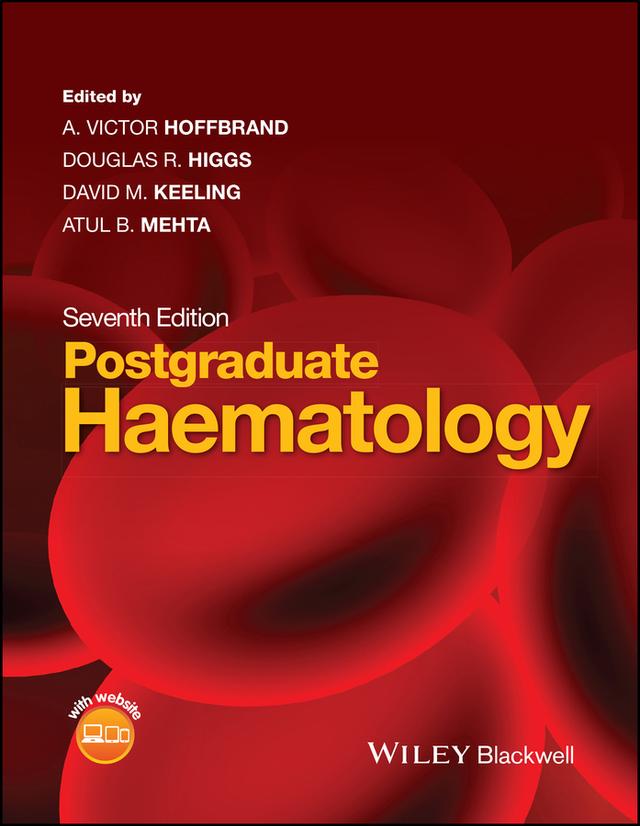 Postgraduate Haematology by Atul B. Mehta, A. Victor Hoffbrand, David M. Keeling, Douglas R. Higgs