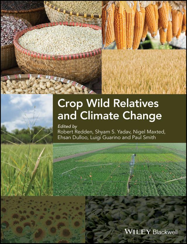 Crop Wild Relatives and Climate Change by Luigi Guarino, Mohammad Ehsan Dulloo, Nigel Maxted, Paul Smith, Robert J. Redden, Shyam Singh Yadav