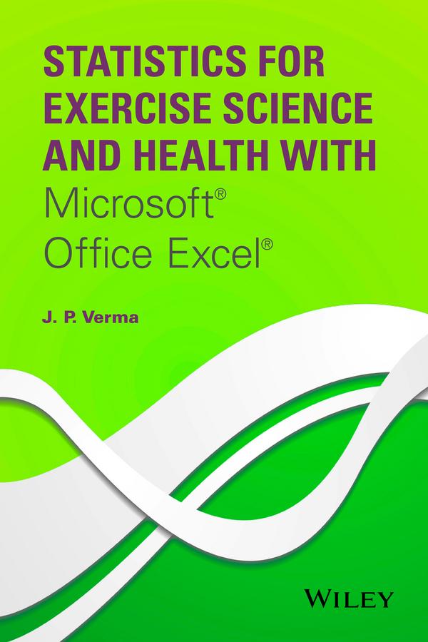 Statistics for Exercise Science and Health with Microsoft Office Excel by J. P. Verma