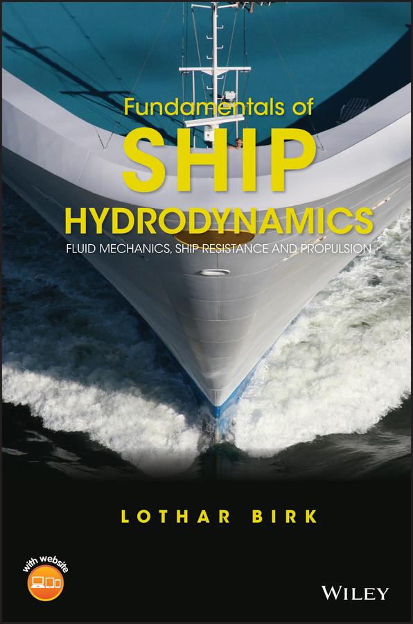 Fundamentals of Ship Hydrodynamics by Lothar Birk