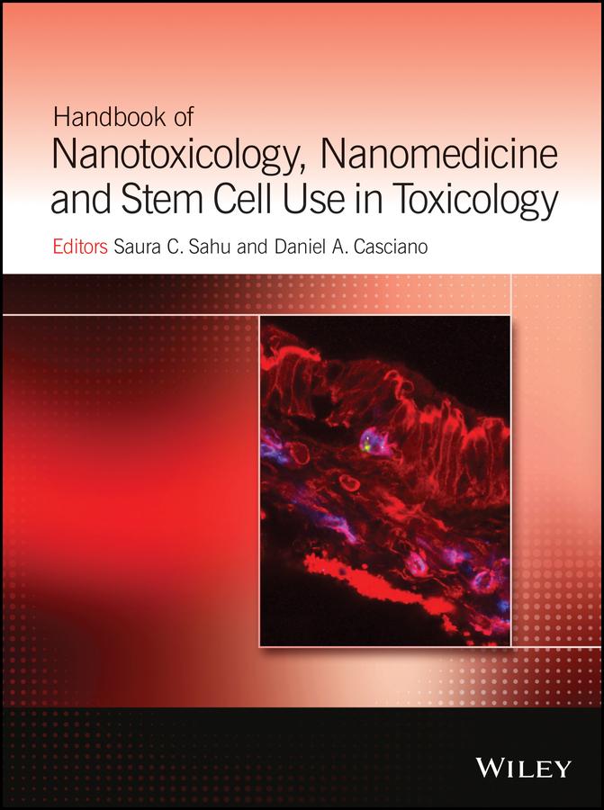 Handbook of Nanotoxicology, Nanomedicine and Stem Cell Use in Toxicology