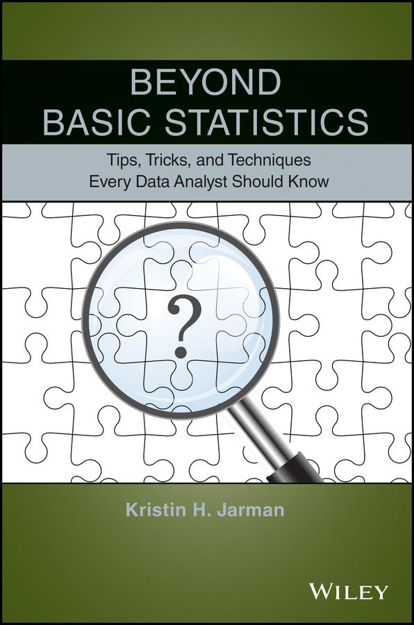 Beyond Basic Statistics by Kristin H. Jarman