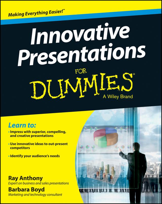 Innovative Presentations For Dummies by Barbara Boyd, Ray Anthony