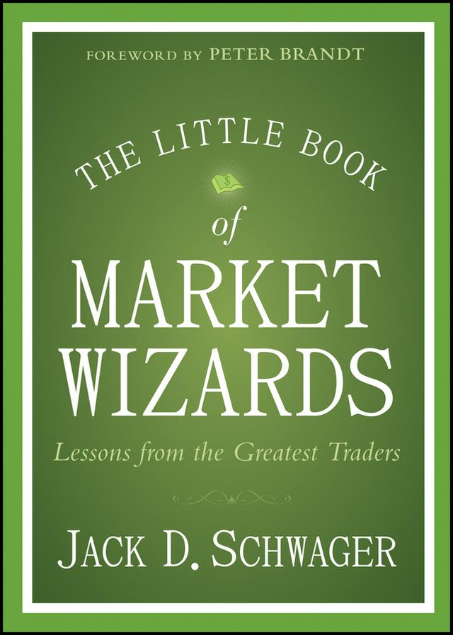 The Little Book of Market Wizards by Jack D. Schwager