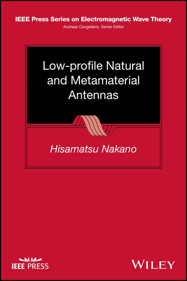 Low-profile Natural and Metamaterial Antennas by Hisamatsu Nakano