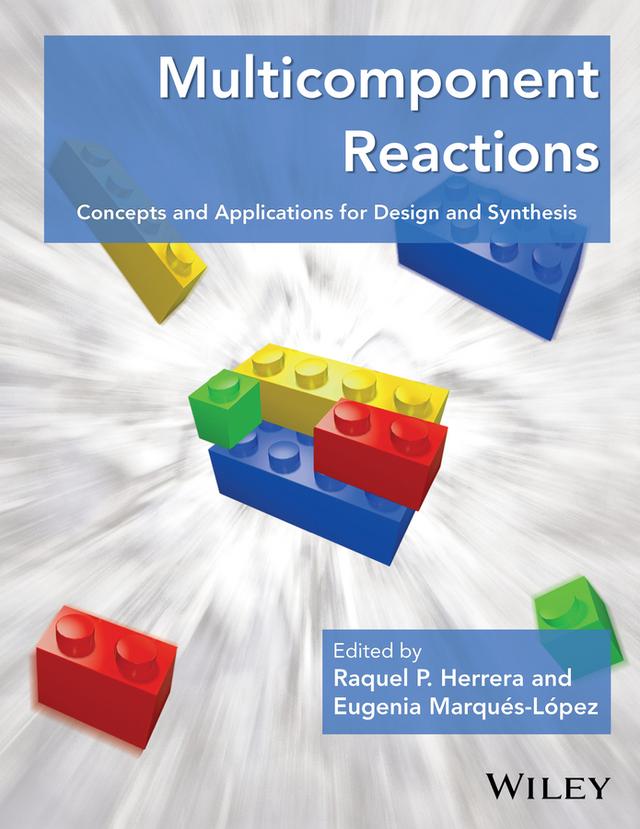 Multicomponent Reactions by Eugenia Marqués-López, Raquel P. Herrera