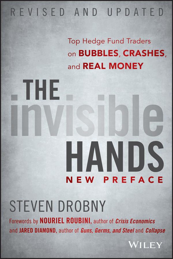 The Invisible Hands by Jared Diamond, Nouriel Roubini, Steven Drobny