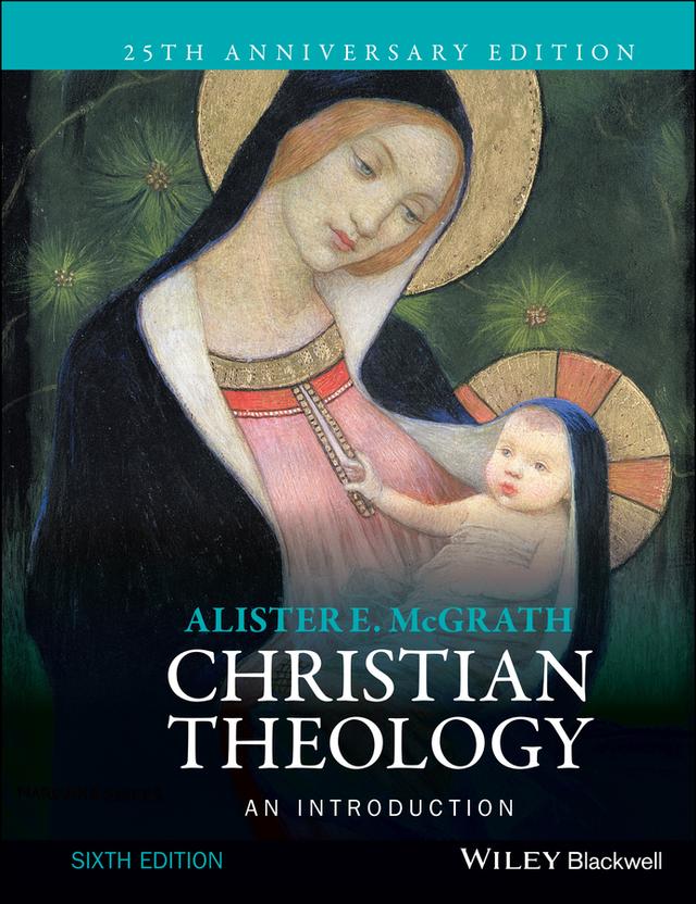 Christian Theology by Alister E. McGrath