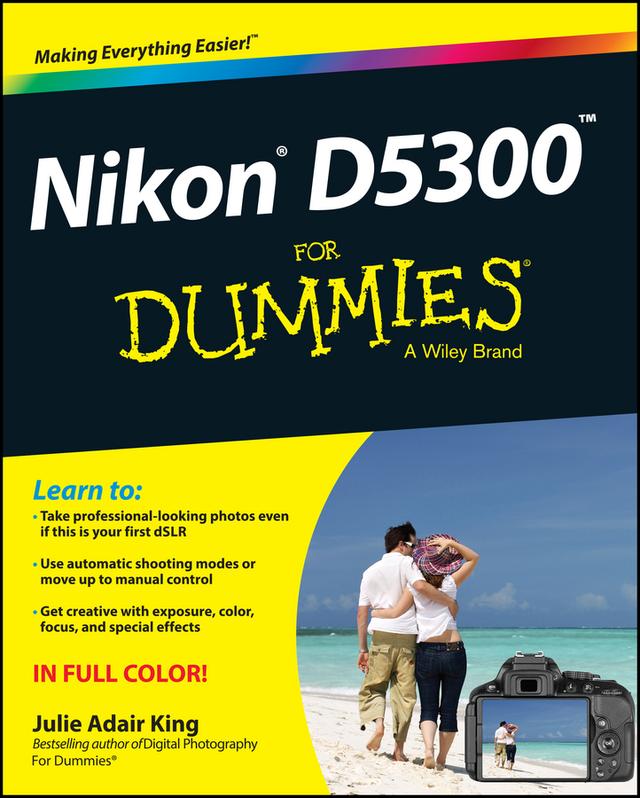 Nikon D5300 For Dummies by Julie Adair King