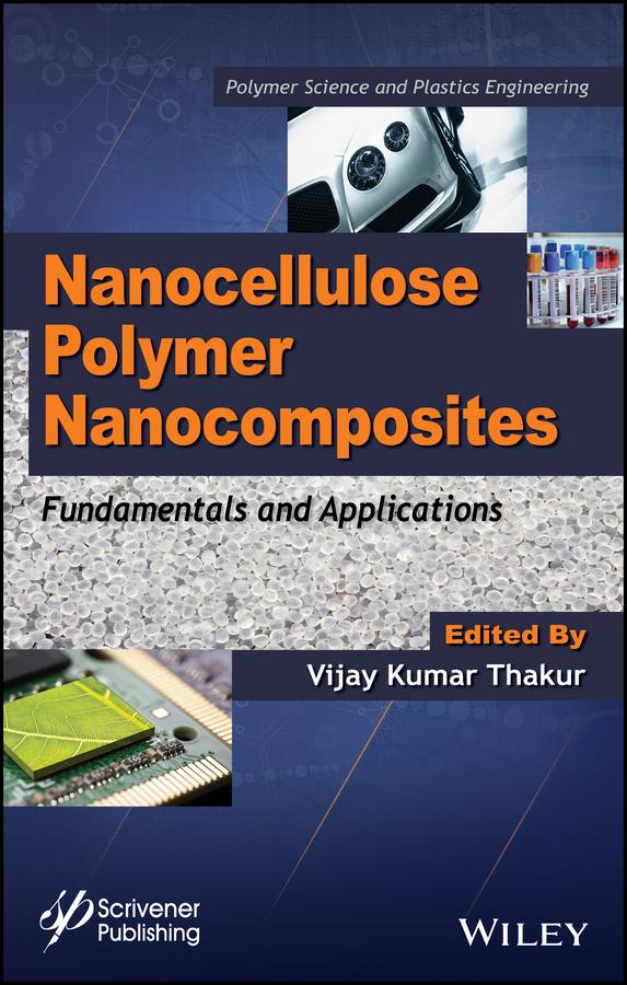 Nanocellulose Polymer Nanocomposites