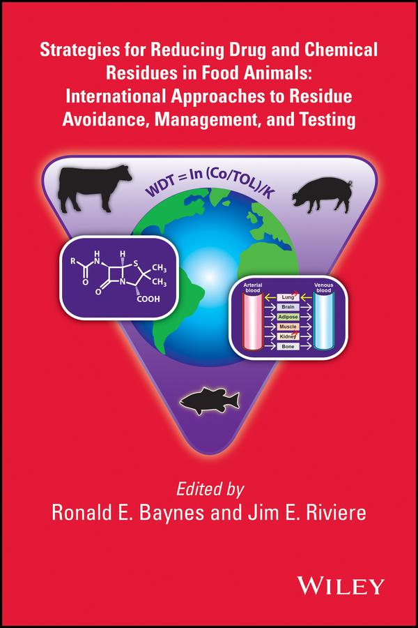 Strategies for Reducing Drug and Chemical Residues in Food Animals by Jim E. Riviere, Ronald E. Baynes