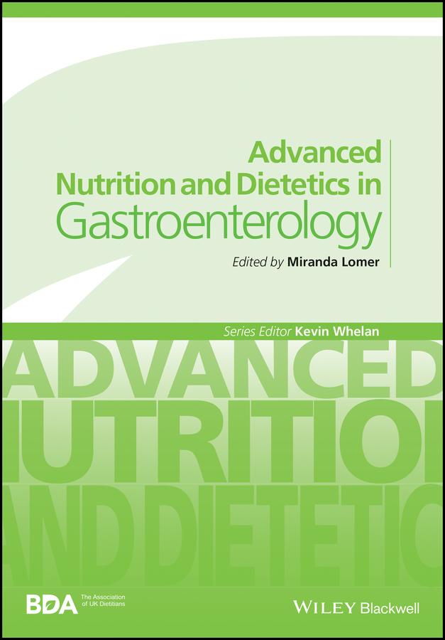 Advanced Nutrition and Dietetics in Gastroenterology by Miranda Lomer
