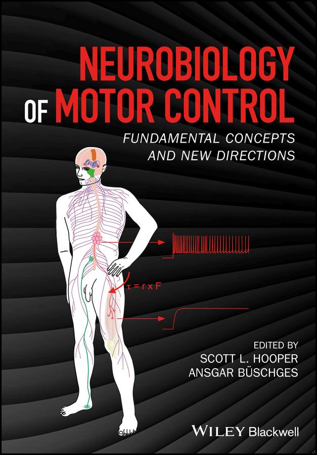 Neurobiology of Motor Control by Ansgar Büschges, Scott L. Hooper