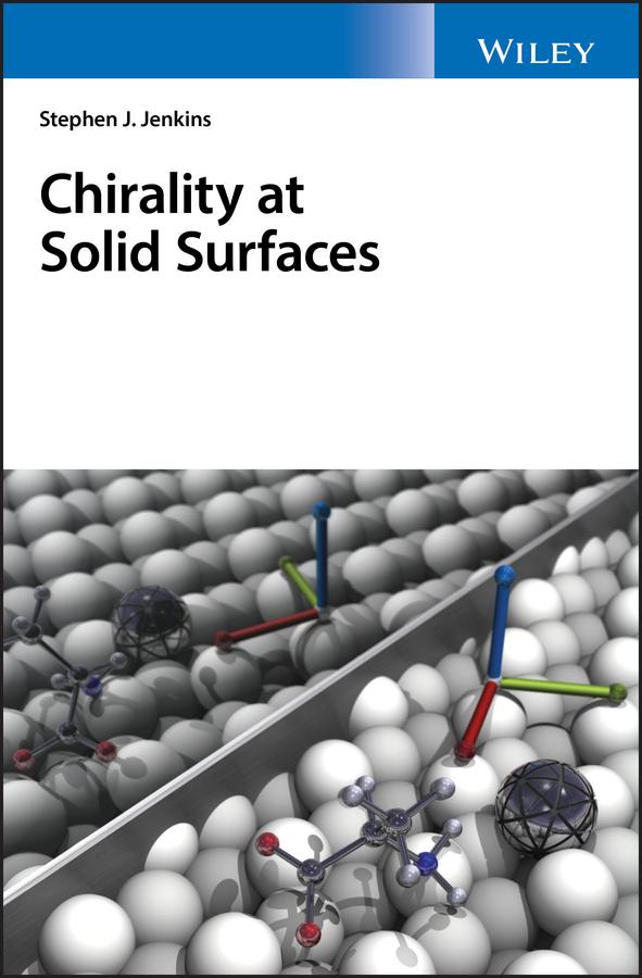 Chirality at Solid Surfaces by Stephen J. Jenkins