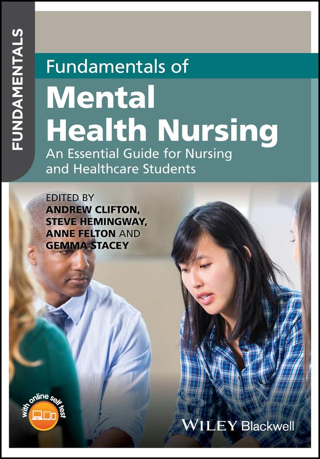 Fundamentals of Mental Health Nursing by Andrew Clifton, Anne Felton, Gemma Stacey, Steve Hemingway