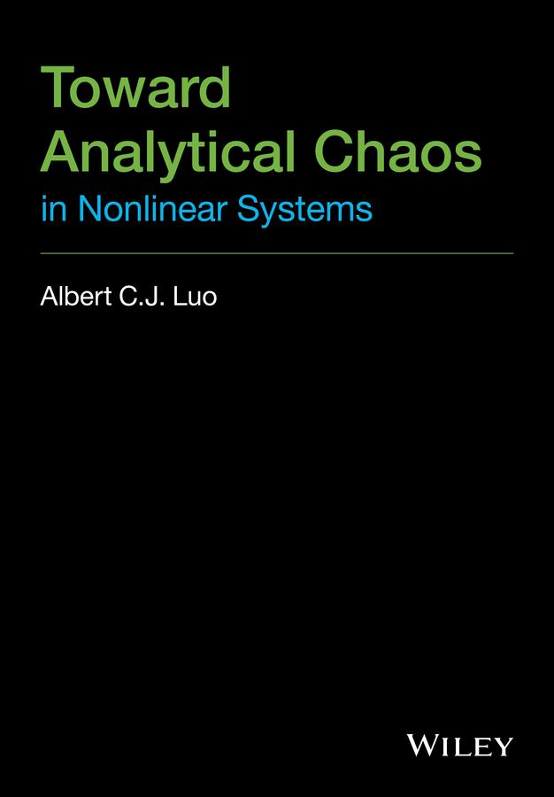 Toward Analytical Chaos in Nonlinear Systems by Albert C. J. Luo