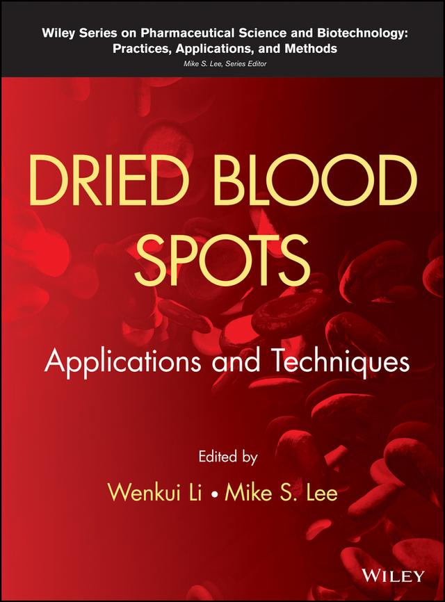 Dried Blood Spots by Mike S. Lee, Wenkui Li