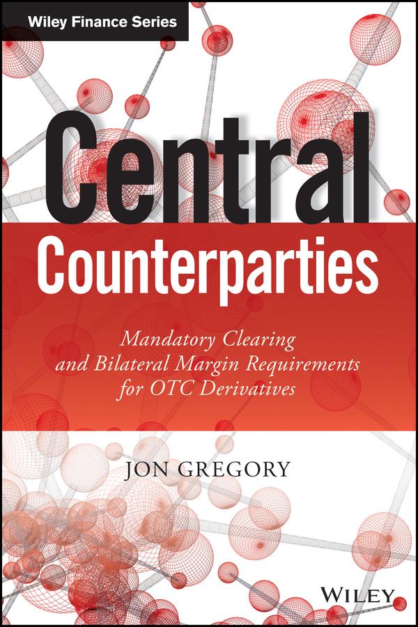 Central Counterparties by Jon Gregory