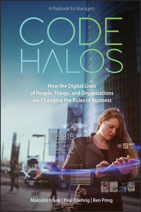 Code Halos by Ben Pring, Malcolm Frank, Paul Roehrig