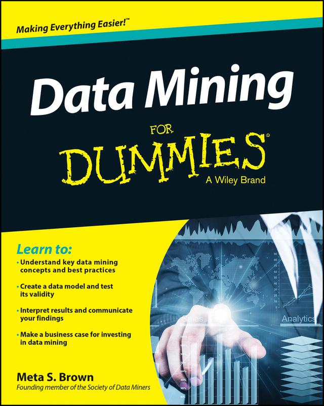 Data Mining For Dummies by Meta S. Brown