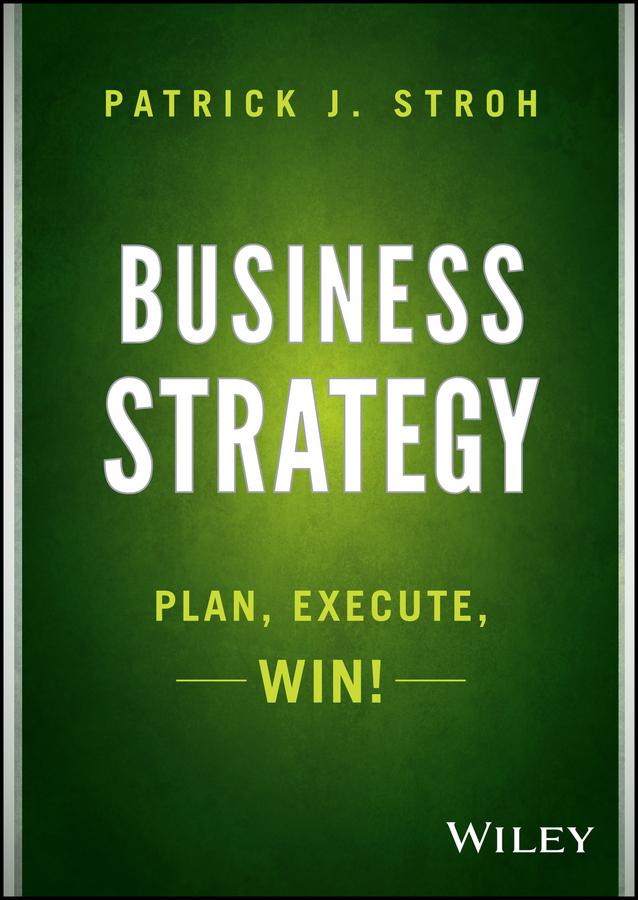 Business Strategy by Patrick J. Stroh