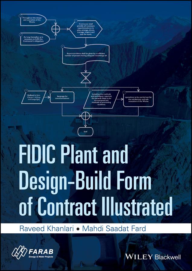 FIDIC Plant and Design-Build Form of Contract Illustrated by Mahdi Saadat Fard, Raveed Khanlari