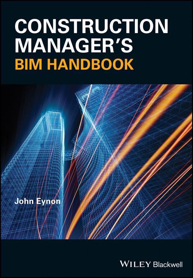 Construction Manager's BIM Handbook by John Eynon