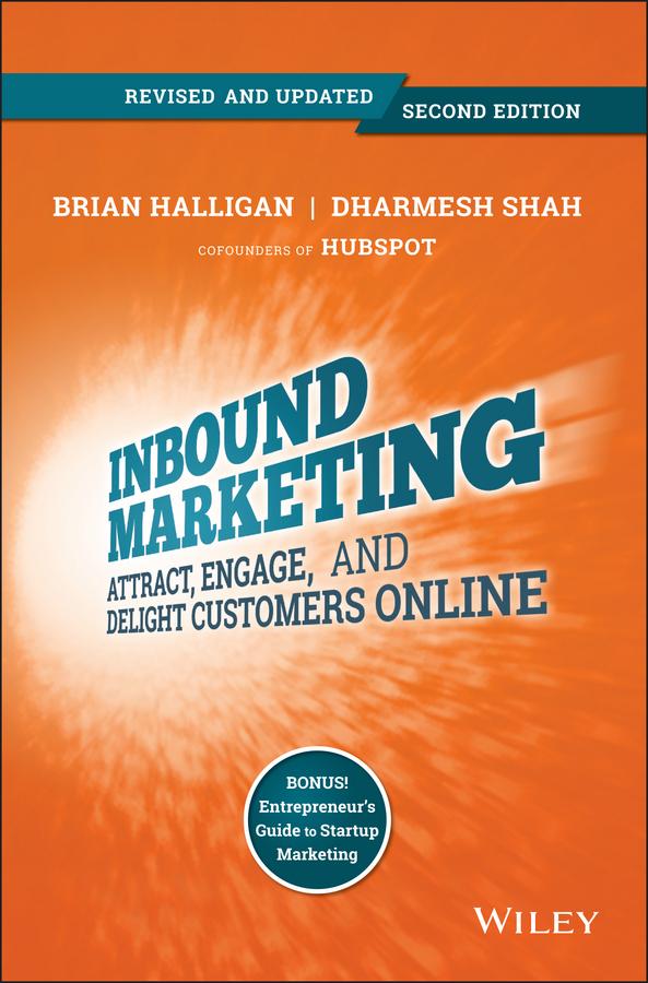 Inbound Marketing, Revised and Updated by Brian Halligan, Dharmesh Shah