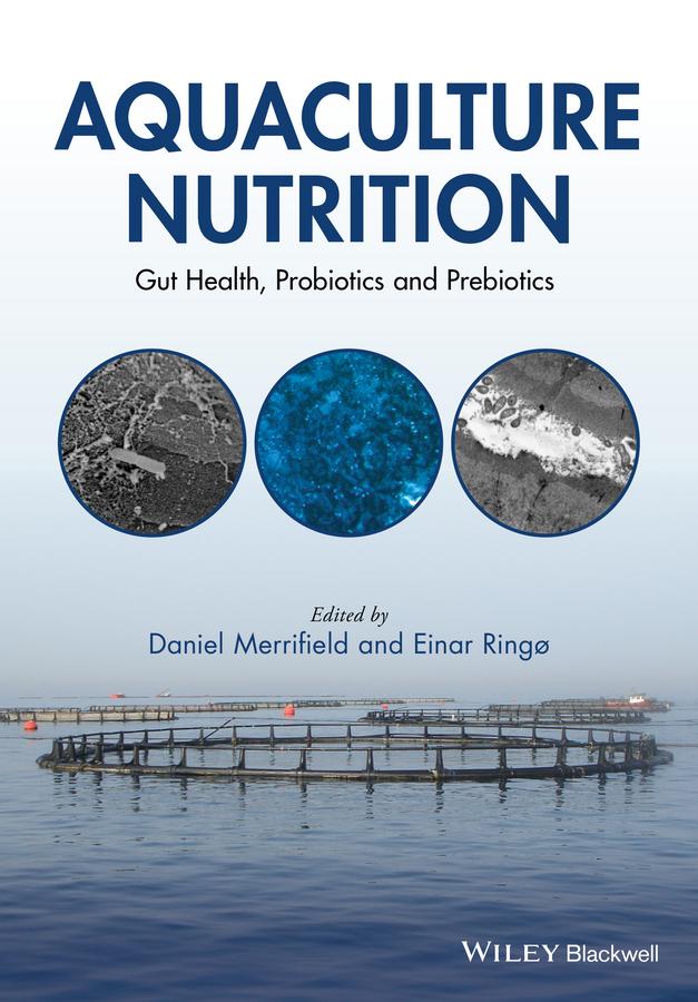 Aquaculture Nutrition by Daniel L. Merrifield, Einar Ringo