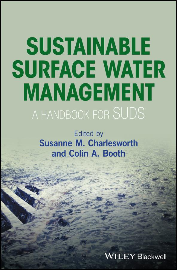 Sustainable Surface Water Management by Colin A. Booth, Susanne M. Charlesworth