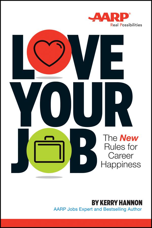 Love Your Job by Kerry E. Hannon