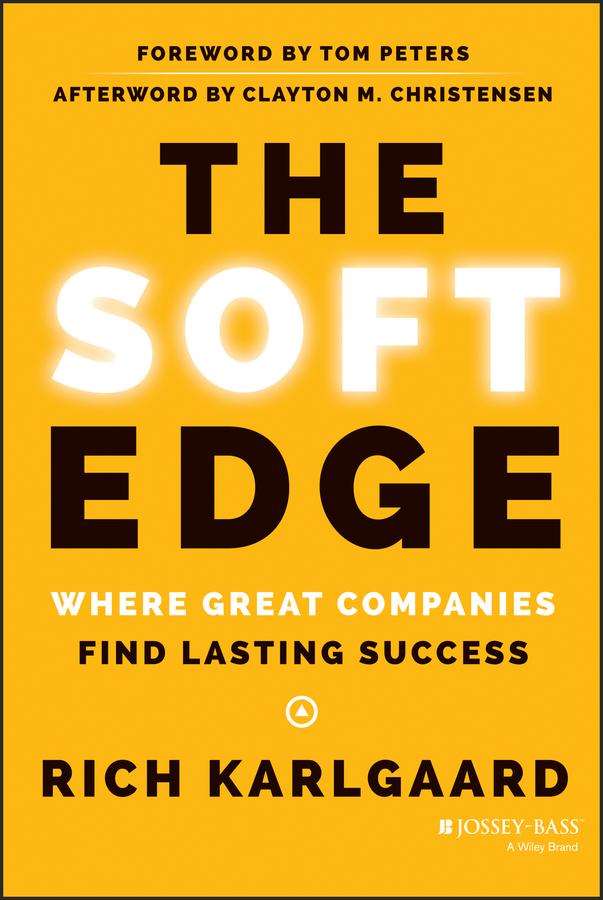 The Soft Edge by Rich Karlgaard