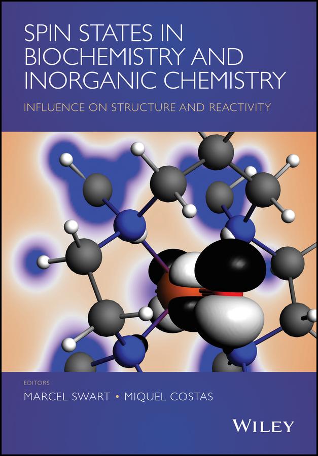 Spin States in Biochemistry and Inorganic Chemistry by Marcel Swart, Miquel Costas