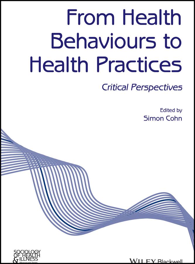From Health Behaviours to Health Practices