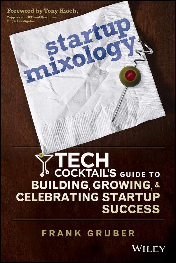 Startup Mixology by Frank Gruber