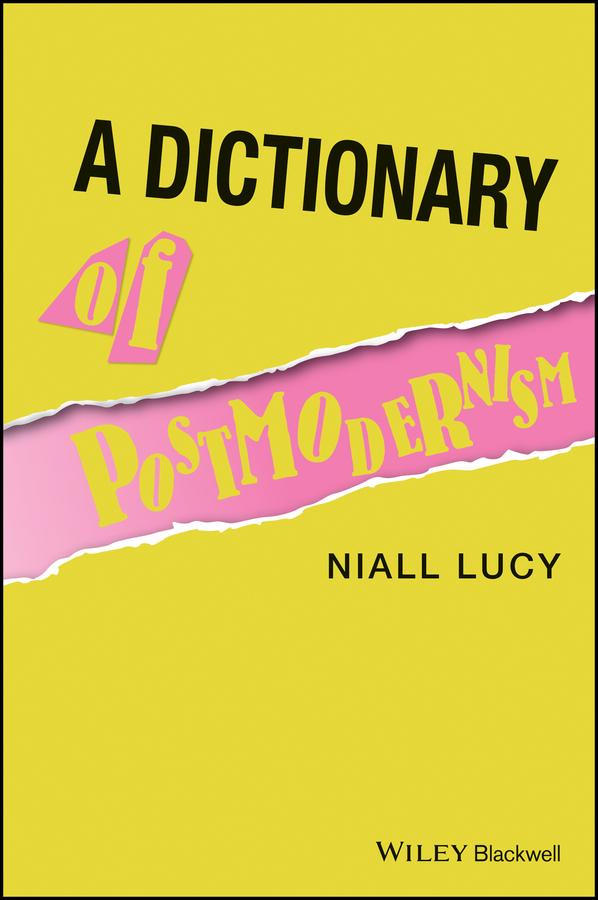 A Dictionary of Postmodernism by Niall Lucy
