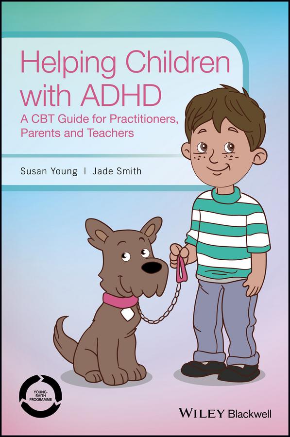 Helping Children with ADHD by Jade Smith, Susan Young
