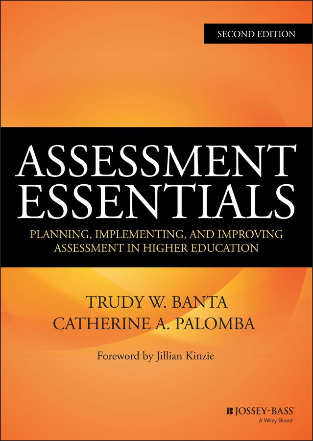 Assessment Essentials by Catherine A. Palomba, Jillian Kinzie, Trudy W. Banta