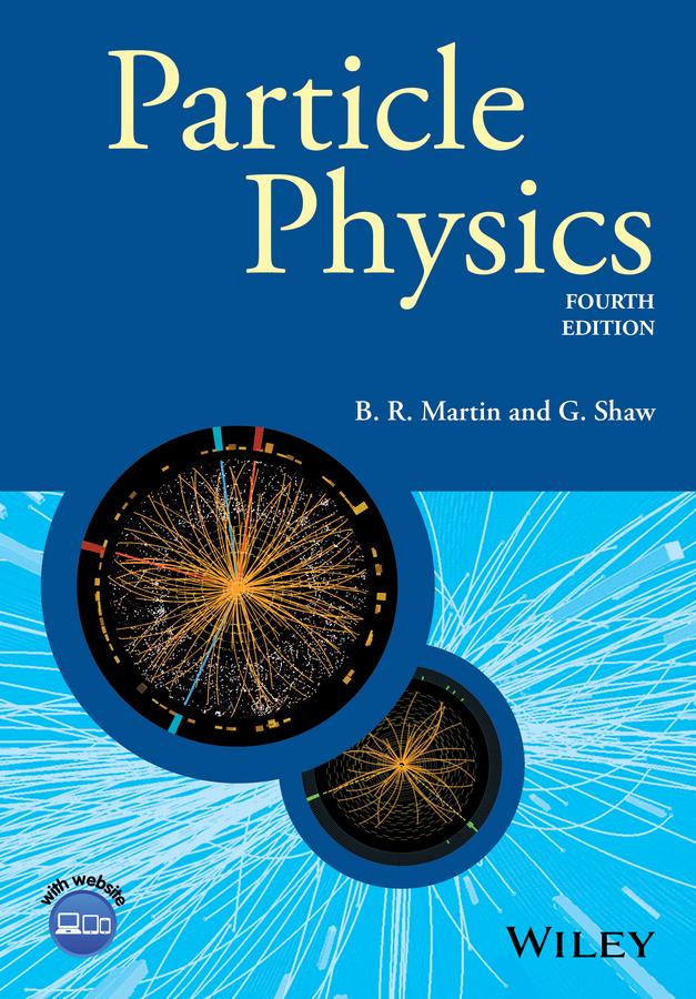 Particle Physics by Brian R. Martin, Graham Shaw