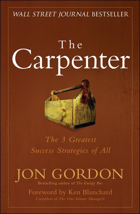 The Carpenter by Jon Gordon, Ken Blanchard