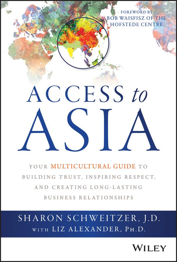 Access to Asia by Bob Waisfisz, Liz Alexander, Sharon Schweitzer