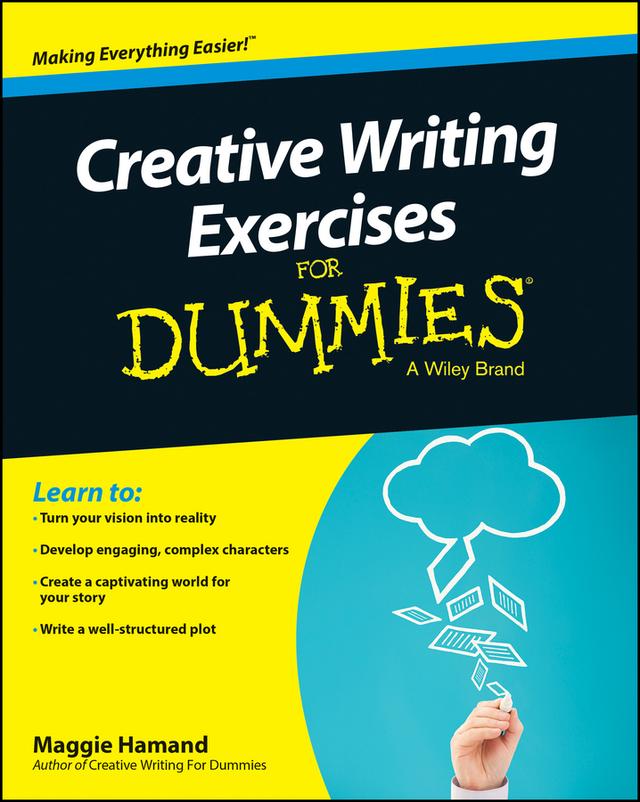Creative Writing Exercises For Dummies by Maggie Hamand